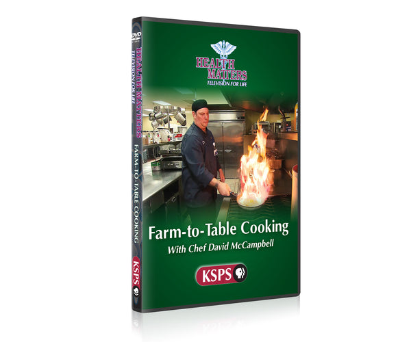 Health Matters: Farm to Table Cooking