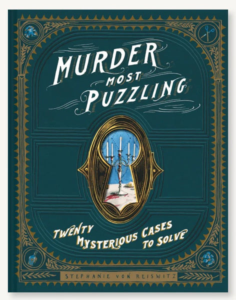 Murder Most Puzzling: Twenty Mysterious Cases to Solve