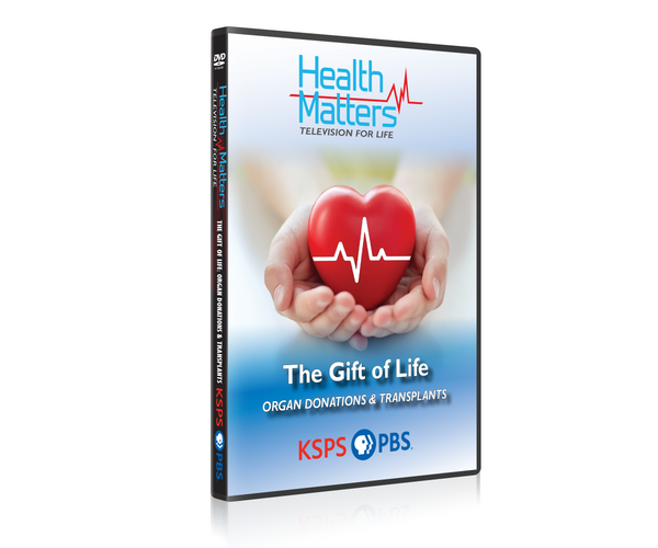 Health Matters: The Gift of Life: Organ Donations & Transplants DVD #1703