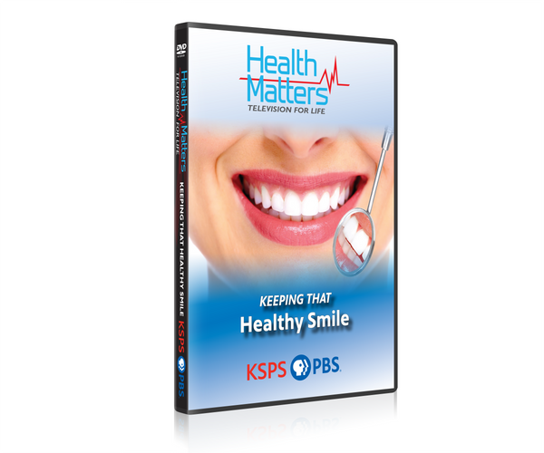 Health Matters: Keeping That Healthy Smile DVD #1704