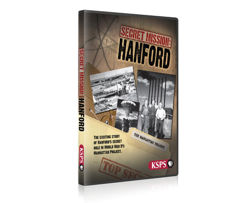 Secret Mission: HANFORD – KSPS PBS Shop